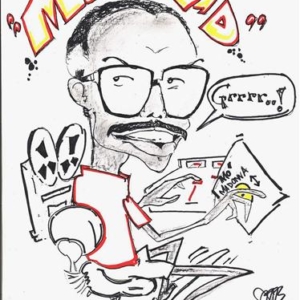 Mad Lad's Last day on WJJS! Sketch by "Big" Walt Ford from Vibe-100!